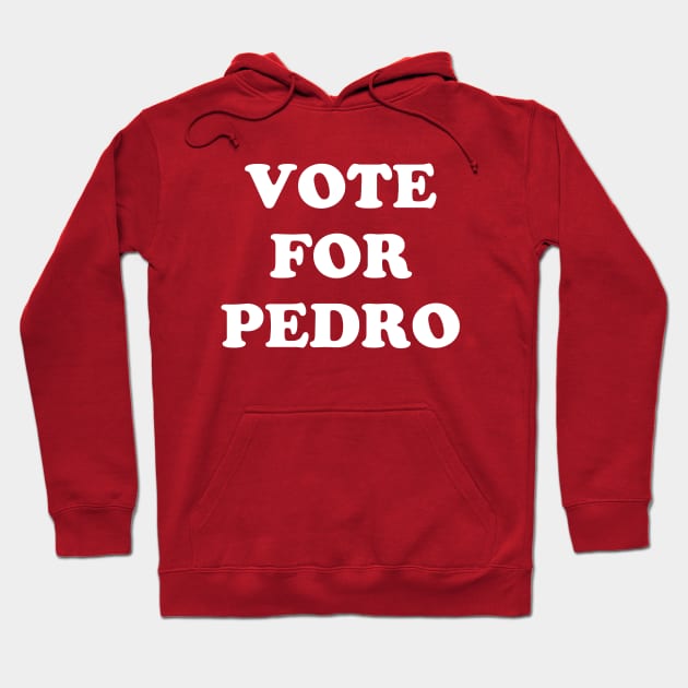 Vote For Pedro Hoodie by Gio's art